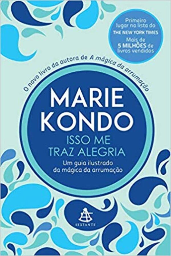 Isso me traz alegria: Um guia ilustrado da mágica da arrumação por Marie Kondo (Autor)